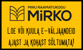 MIRKO - Loe või kuula e-väljaandeid ajast ja kohast sõltumata