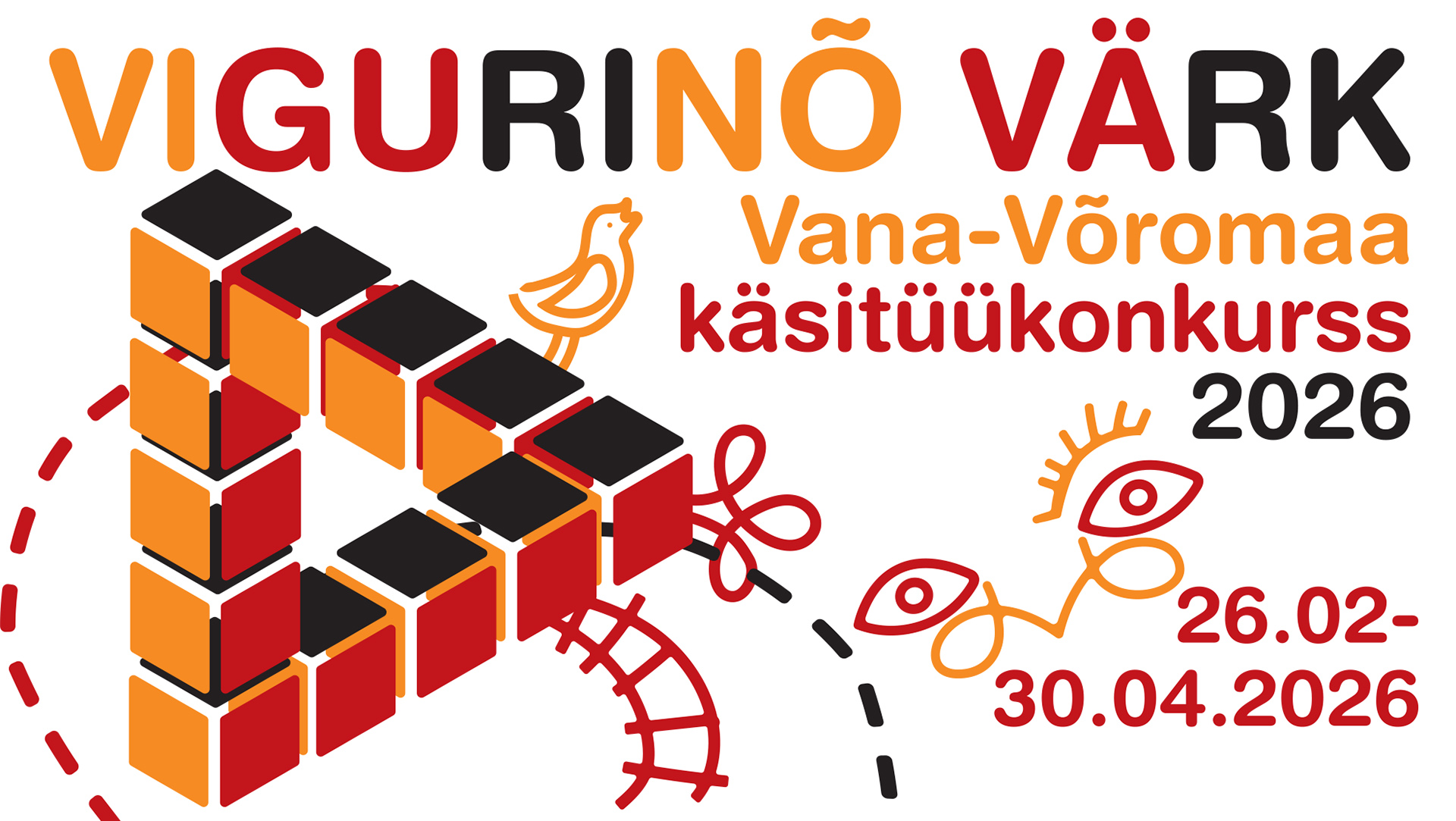 Vana-Võromaa Käsitüü MTÜ kuulutab välja uue käsitöökonkursi „Vigurine värk“, mis kestab 26.02.–30.04.2026