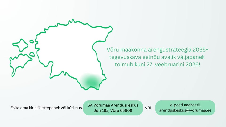 Võru maakonna arengustrateegia tegevuskava avalik väljapanek