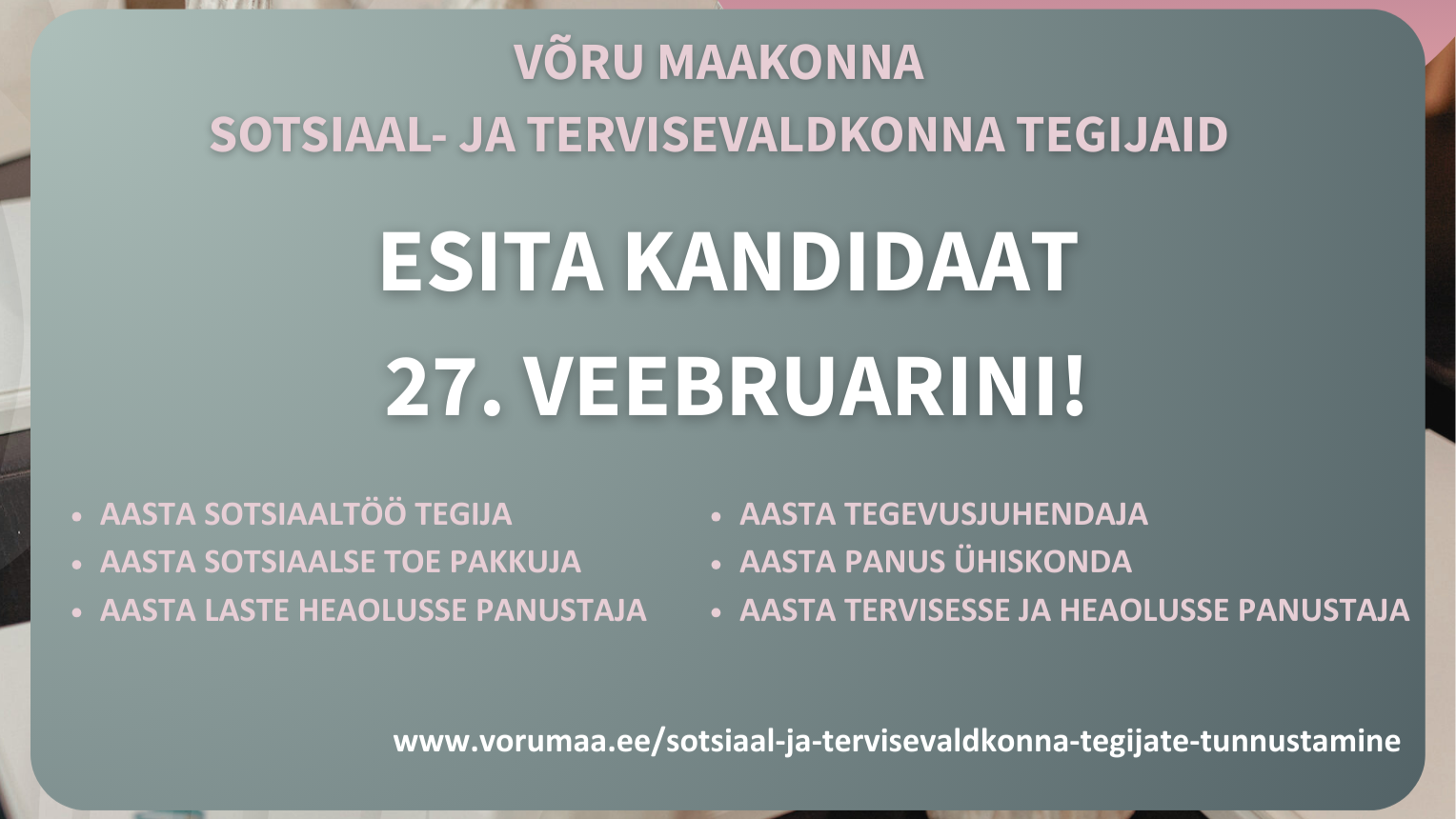 Võru maakonna sotsiaal- ja tervisevaldkonna tegijate pidulik tunnustamine leiab aset 25. märtsil, ettepanekuid oodatakse kuni 27. veebruarini.