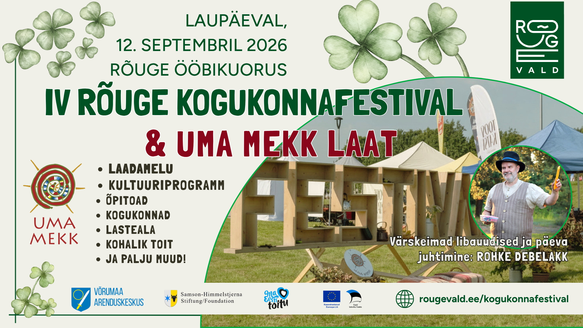 Laupäeval, 12. septembril 2026 toimub Ööbikuorus neljas Rõuge Kogukonnafestival. Päeva juhib Rohke Debelakk
